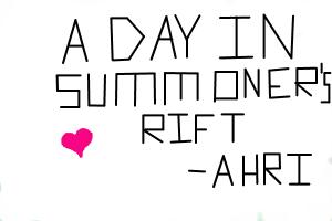 A Day in Summoner's Rift - Ahri